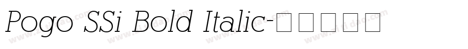 Pogo SSi Bold Italic字体转换